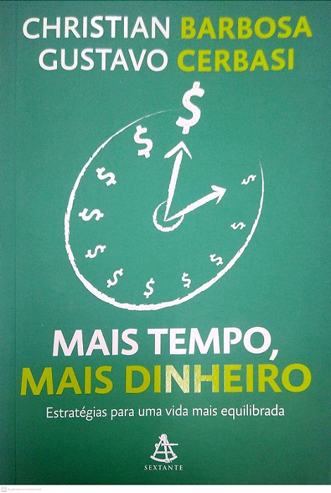 Livro Mais Tempo, Mais Dinheiro Autor Cerbasi, Gustavo (2014) [seminovo]
