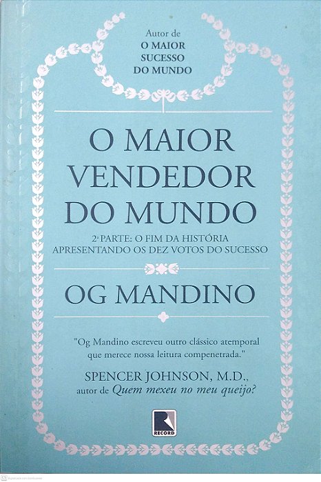 Livro o Maior Vendedor do Mundo, 2ª Parte: o Fim da História Apresentando os Dez Votos do Sucesso Autor Mandino, Og (2008) [seminovo]