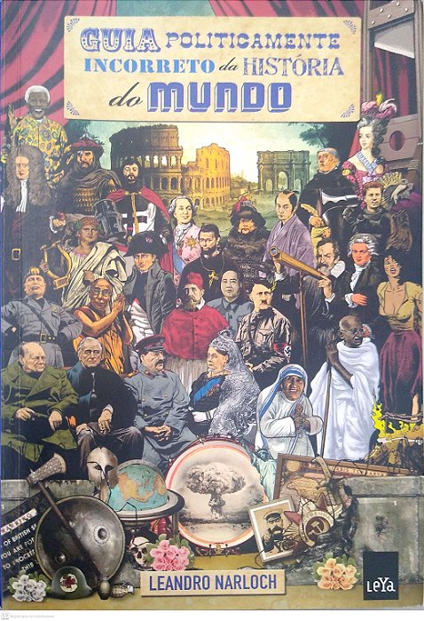 Livro Guia Politicamente Incorreto da História do Mundo Autor Narloch, Leandro (2013) [usado]