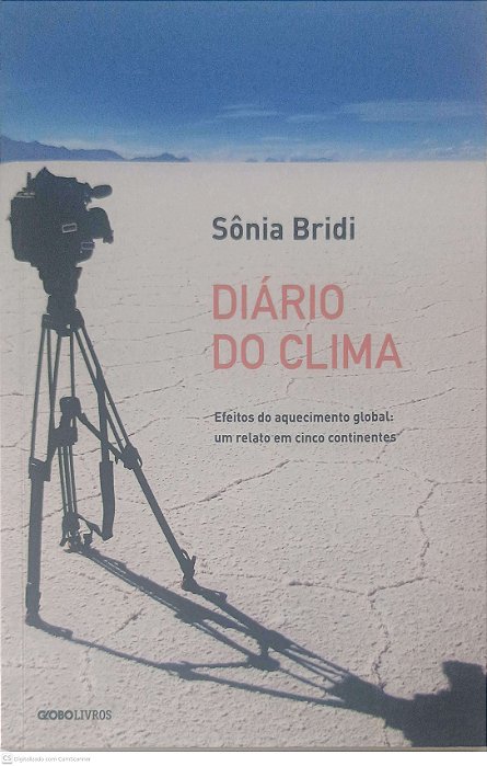 Livro Diário do Clima: Efeitos do Aquecimento Global - um Relato em Cinco Continentes Autor Bridi, Sônia (2012) [usado]