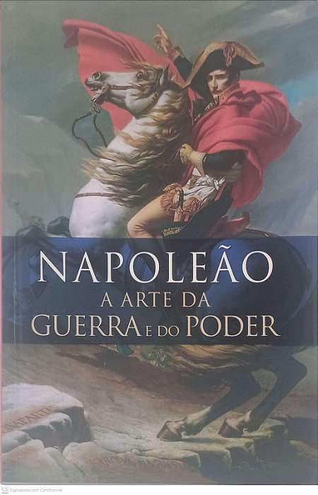 Livro Napoleão: a Arte da Guerra e do Poder Autor Schneid, Frederick C. (2019) [usado]