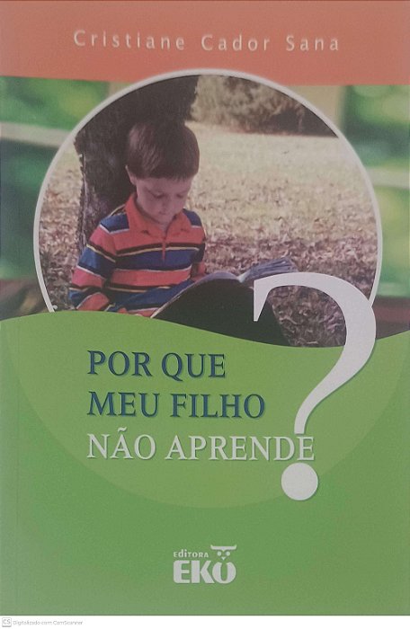 Livro por que Meu Filho Não Aprende? Autor Sana, Cristiane Cador (2005) [novo]