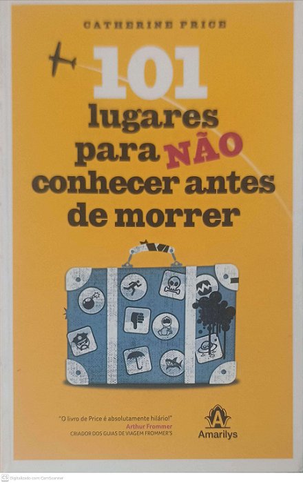 Livro 101 Lugares para Não Conhecer Antes de Morrer Autor Price, Catherine (2011) [seminovo]