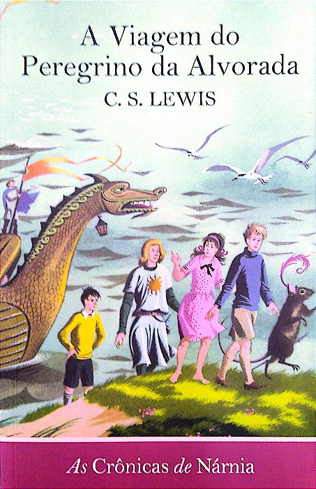 Livro a Viagem do Peregrino da Alvorada [as Crônicas de Nárnia; 5] Autor C. S. Lewis (2020) [seminovo]