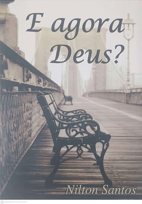 Livro e Agora Deus? Autor Santos, Nilton (2013) [usado]