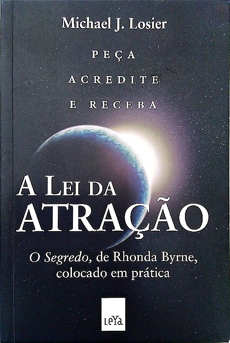 Livro a Lei da Atração Autor Losier, Michael J. (2017) [seminovo]