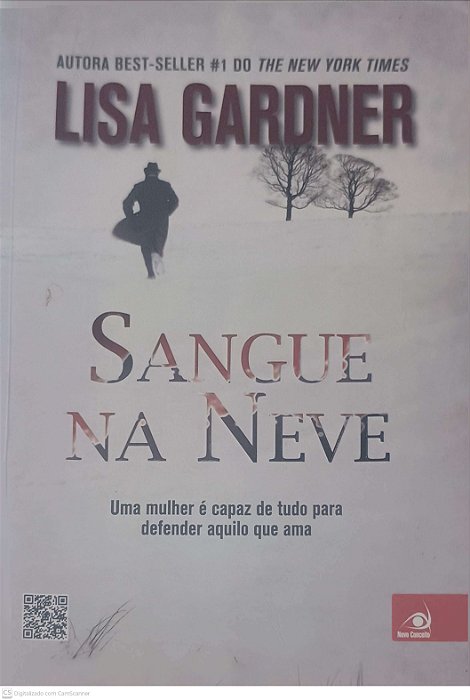 Livro Sangue na Neve: Uma Mulher é Capaz de Tdo para Defender Aquilo que Ama Autor Gardner, Lisa (2013) [usado]
