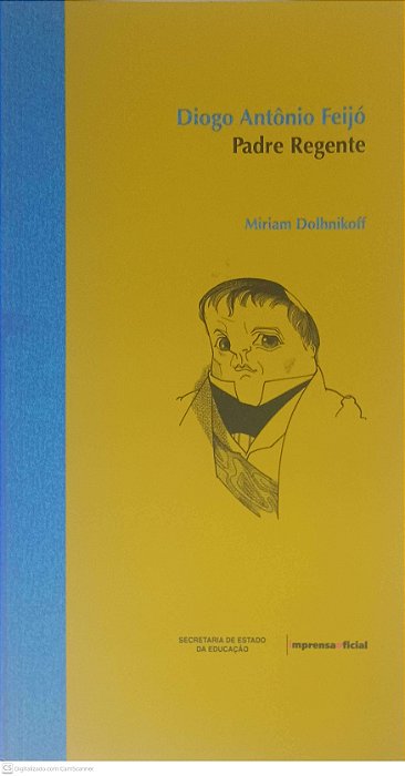 Livro Diogo Antônio Feijó Autor Dolhnikoff, Miriam (2006) [usado]