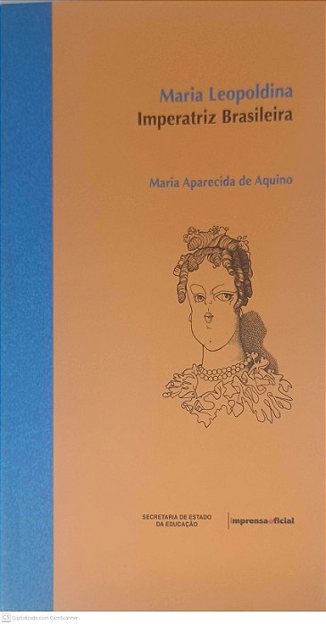 Livro Maria Leopoldina: Imperatriz Brasileira Autor Aquino, Maria Aparecida de (2006) [usado]