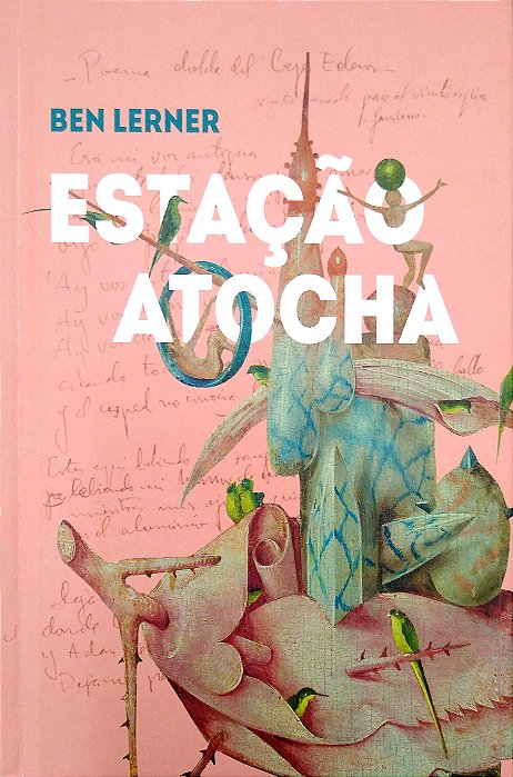 Livro Estação Atocha [tag] Autor Lerner, Ben (2019) [usado]