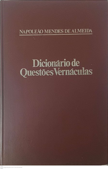 Livro Dicionário de Questões Vernáculas Autor Almeida, Napoleão Mendes de (1981) [usado]