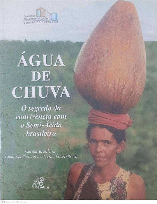 Livro Água de Chuva: o Segredo da Convivência com o Semi-árido Brasileiro Autor Desconhecido (2000) [usado]