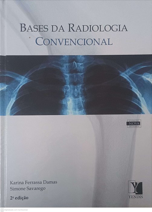 Livro Bases Radiologia Convencional Autor Damas, Karina Ferrassa (2011) [usado]