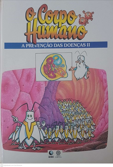 Livro o Corpo Humano: a Prevenção das Doenças Ii Autor Desconhecido (1995) [usado]