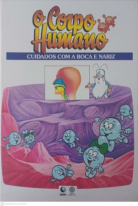 Livro o Corpo Humano: Cuidados com a Boca e Nariz Autor Desconhecido (1995) [usado]