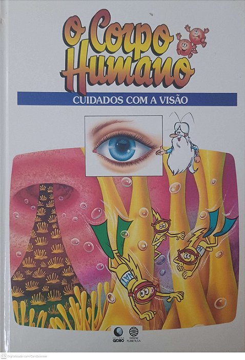 Livro o Corpo Humano: Cuidados com a Visão Autor Desconhecido (1995) [usado]