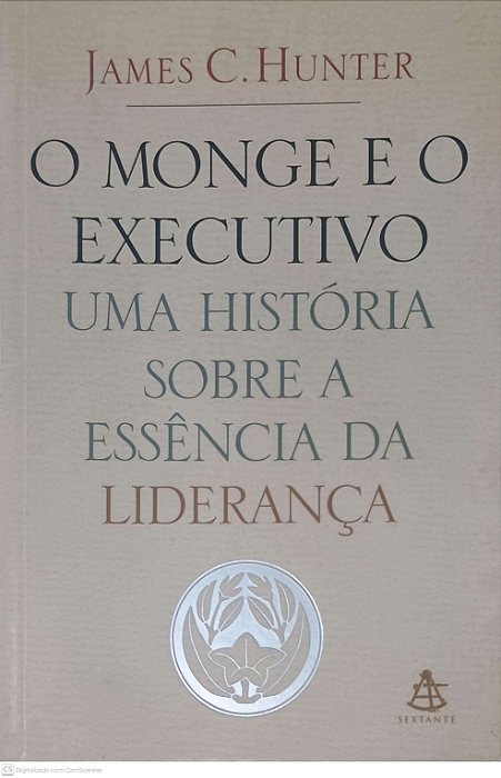 Livro o Monge e o Executivo: Uma História sobre a Essência da Liderança Autor Hunter, James C. (2004) [usado]