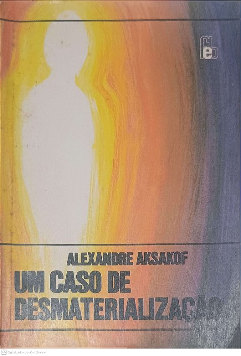 Livro um Caso de Desmaterialização Autor Aksakof, Alexandre [usado]