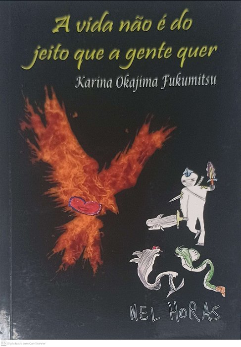 Livro a Vida Não é do Jeito que a Gente Quer Autor Fukumitso, Karina Okajima (2016) [usado]