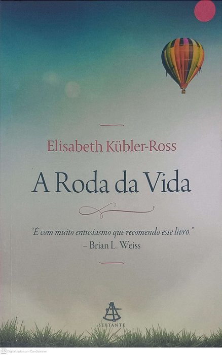 Livro a Roda da Vida Autor Kubler-ross, Elisabeth (2017) [usado]