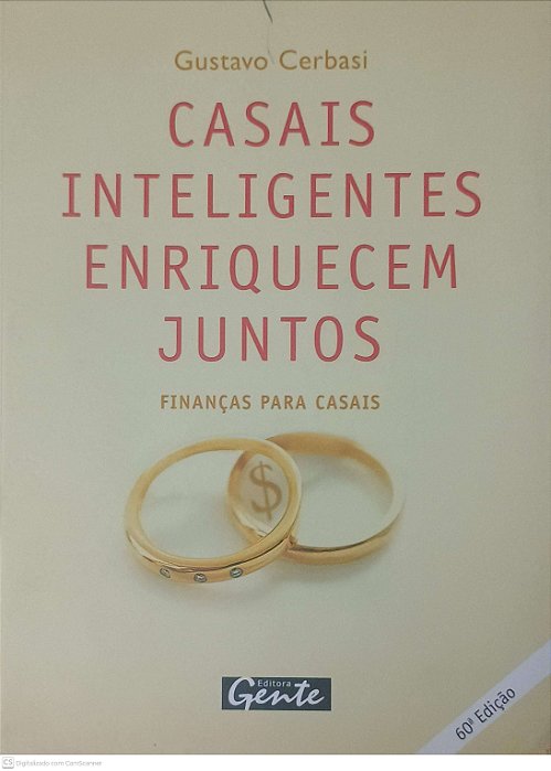 Livro Casais Inteligentes Enriquecem Juntos Autor Cerbasi, Gustavo (2004) [usado]