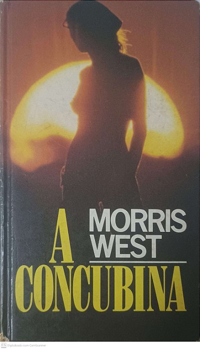 Livro a Concubina Autor West, Morris (1986) [usado]