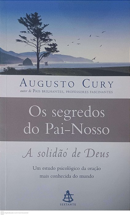 Livro os Segredos do Pai-nosso: a Solidão de Deus Autor Cury, Augusto (2019) [usado]
