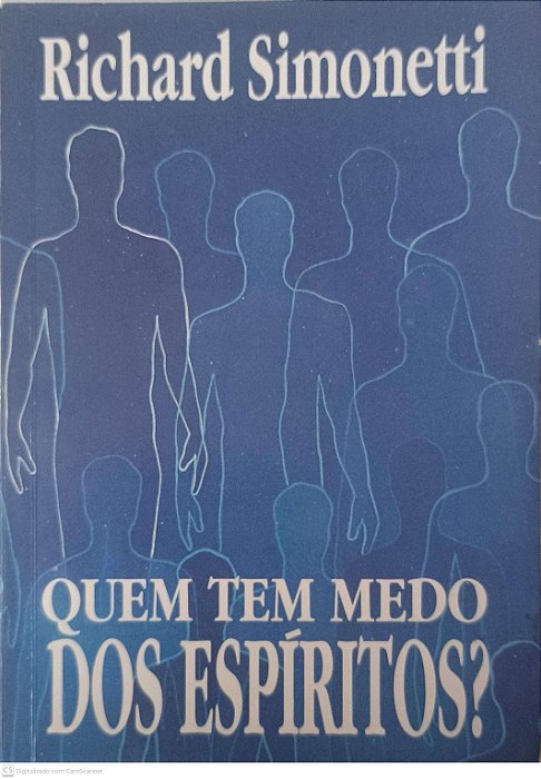 Livro Wuem Tem Medo dos Espiritos? Autor Simonetti, Richard [usado]