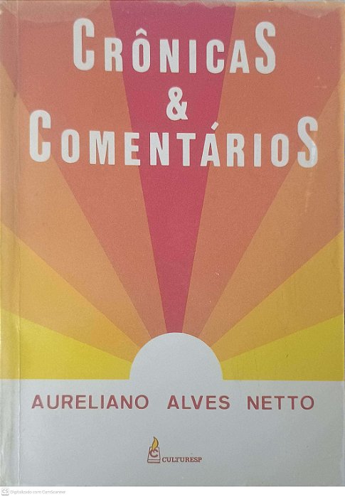 Livro Crônicas & Comentarios Autor Netto, Aureliano Alves (1987) [usado]