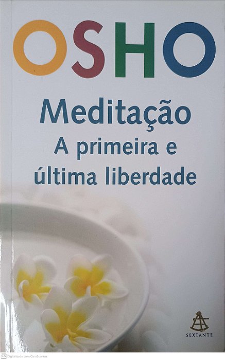 Livro Meditação: a Primeira e Última Liberdade Autor Osho (2007) [usado]
