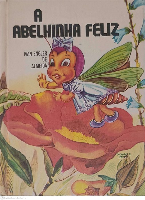 Livro a Abelinha Feliz Autor Almeida, Ivan Engler de [usado]