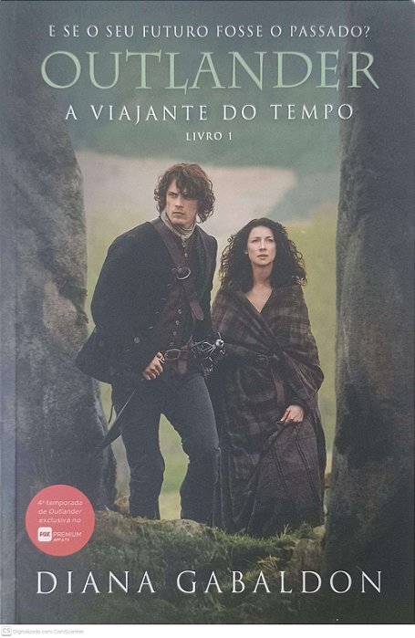 Livro e Se o seu Futuro Fosse o Passado? Outlander a Viajante do Tempo Livro 1 Autor Gabaldon, Diana (2013) [seminovo]