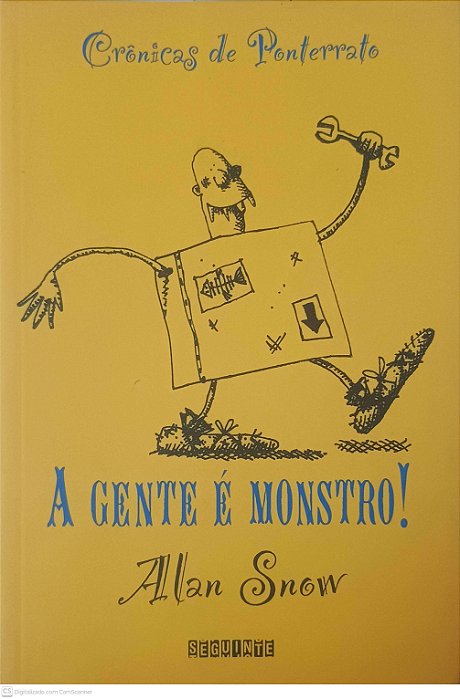 Livro a Gente é Monstro! Autor Snow, Alan (2008) [usado]
