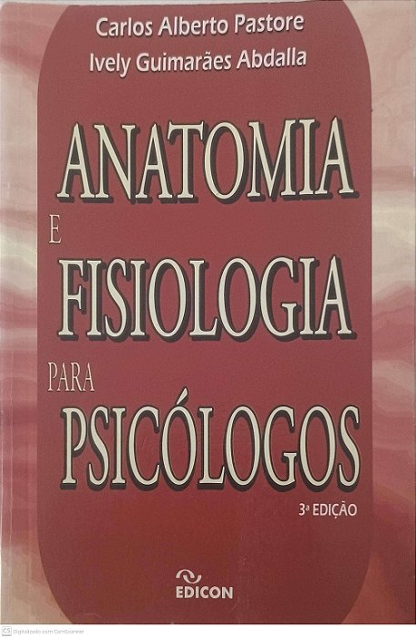Livro Anatomia e Fisiologia para Psicólogos Autor Pastore, Carlos Alberto e Abdalla, Ively Guimarães (2010) [usado]
