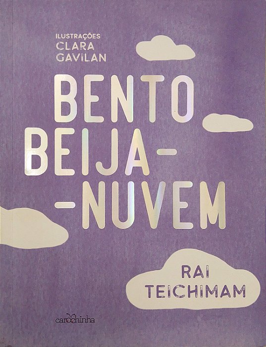 Livro Bento Beija-nuvem Autor Teichimam, Rai (2021) [usado]