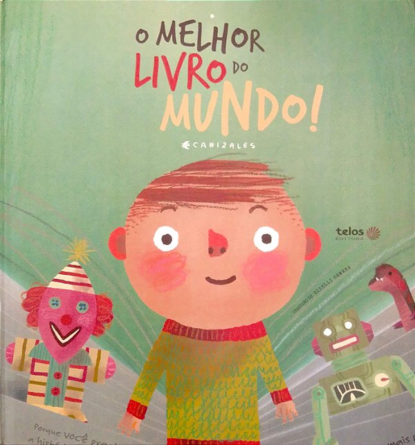 Livro o Melhor Livro do Mundo! Autor Canizales (2018) [usado]