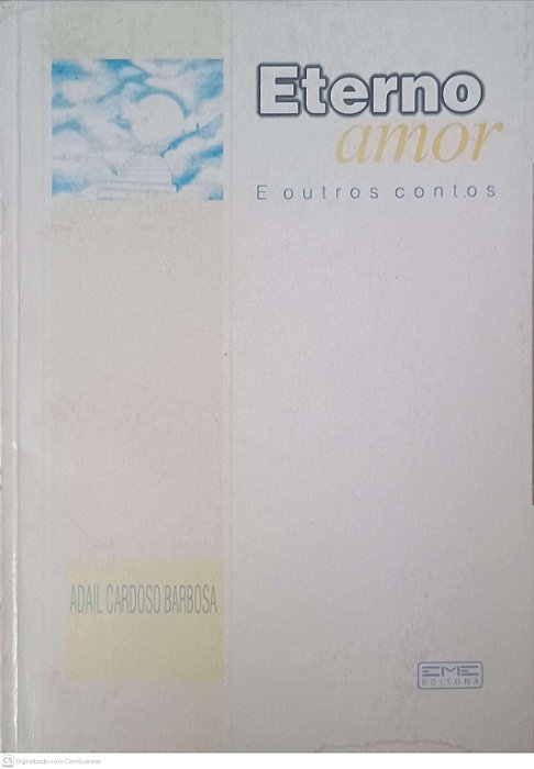 Livro Eterno Amor e Outros Contos Autor Barbosa, Adail Cardoso (1998) [usado]