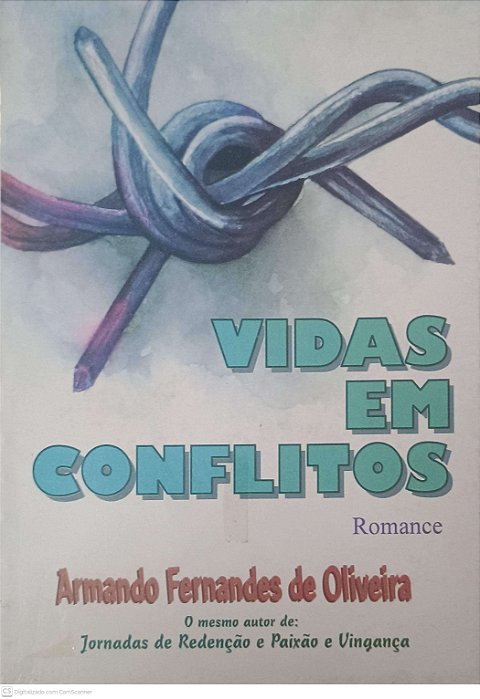 Livro Vidas em Conflitos Autor Oliveira,armando Fernandes de [usado]