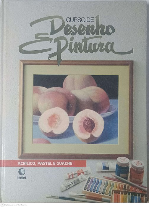 Livro Curso de Desenho e Pintura: Acrilico, Pastel e Guache Autor Desconhecido [usado]