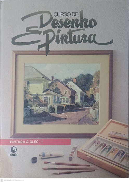 Livro Curso Desenho e Pintura: Pintura a Óleo - I Autor Desconhecido [usado]