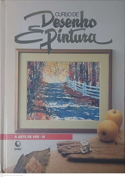 Livro Curso de Desenho e Pintura: a Arte de Ver - Iii Autor Desconhecido [usado]