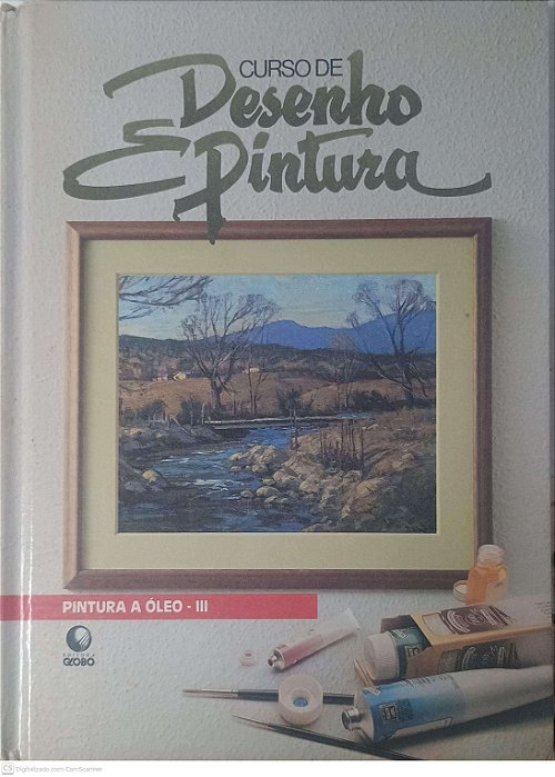Livro Curso de Desenho e Pintura: Pintura a Óleo - Iii Autor Desconhecido [usado]