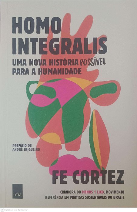 Livro Homo Integralis Autor Cortez, Fe (2021) [usado]