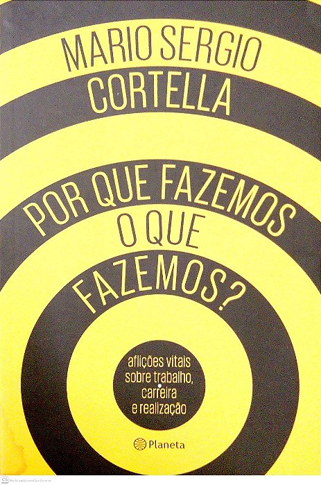 Livro por que Fazemos o que Fazemos? Autor Cortella, Mario Sergio (2017) [usado]