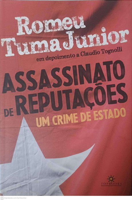 Livro Assasinato de Reputações: um Crime de Estado Autor Junior, Romeu Tuma (2013) [usado]