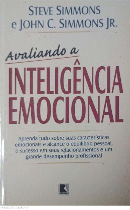 Livro Avaliando a Inteligência Emocional Autor Simmons, Steve e Simmons Jr., John C. (2000) [usado]