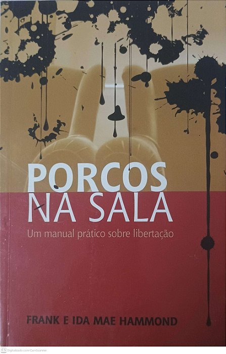 Livro Porcos na Sala: um Manual Pratico sobre a Libertação Autor Hammond, Frank e Ida Mae (2000) [usado]