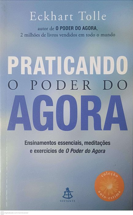 Livro Praticando; o Poder do Agora Autor Tolle, Eckhart (2005) [usado]