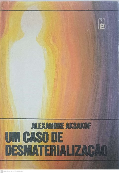 Livro um Caso de Desmaterialização Autor Aksakof, Alexandre [usado]
