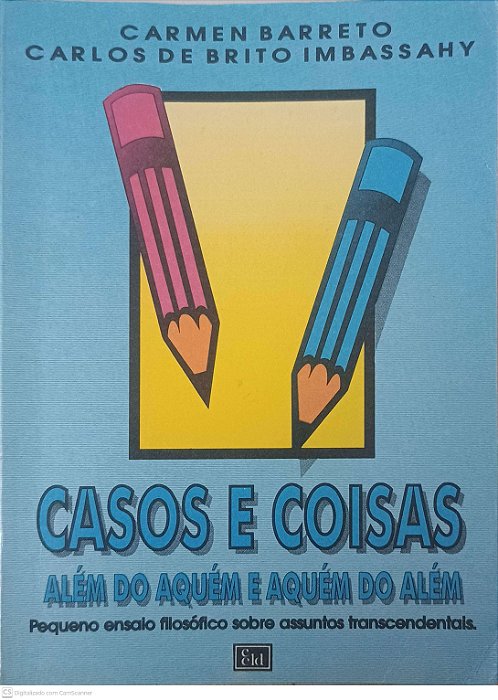 Livro Casos e Coisas: Além do Aquém e Aquém do Além Autor Barreto, Carmem (1994) [usado]